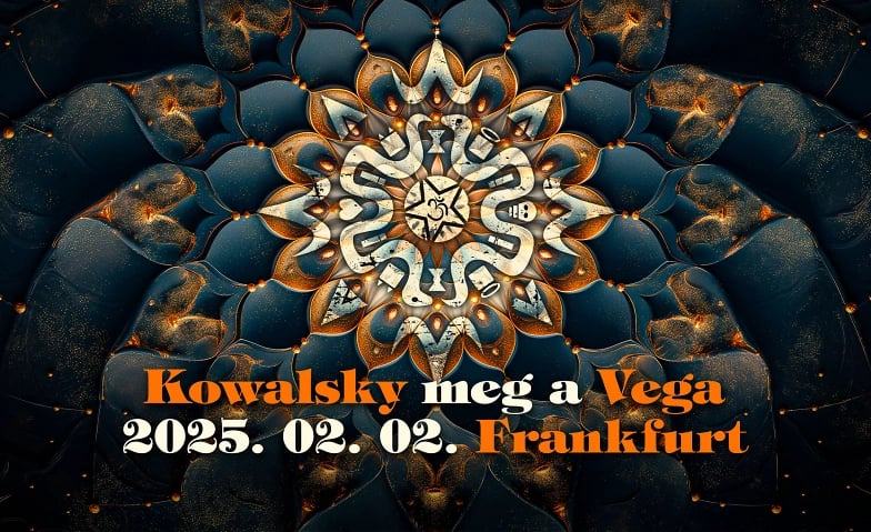 Kowalsky meg a Vega // FRANKFURT